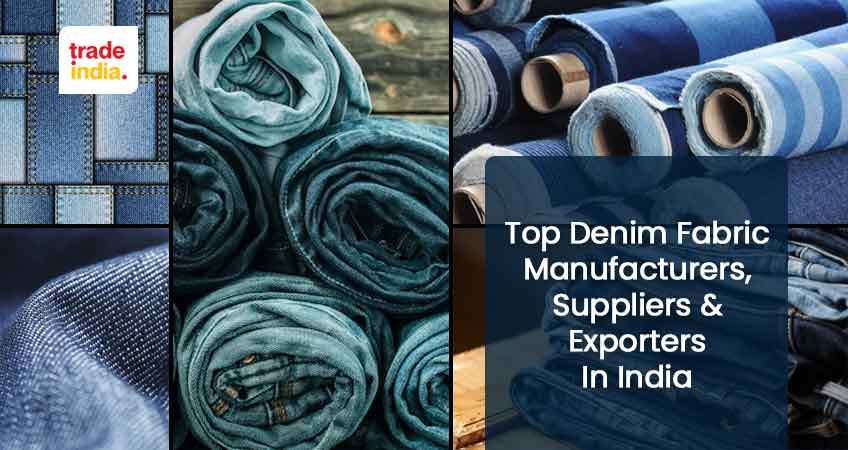 Top Denim Fabric Manufacturers, Suppliers & Exporters In India 2024
