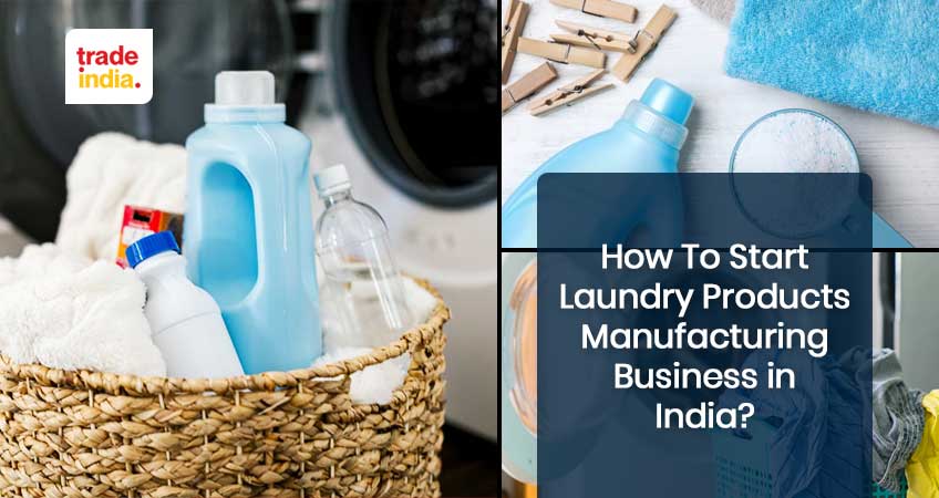 Tips To Start Own Laundry Products Business in India