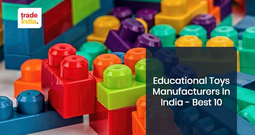 Top 10 Educational Toys Manufacturing Companies in India