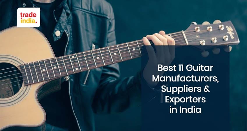 Top Guitar Manufacturers & Suppliers in India