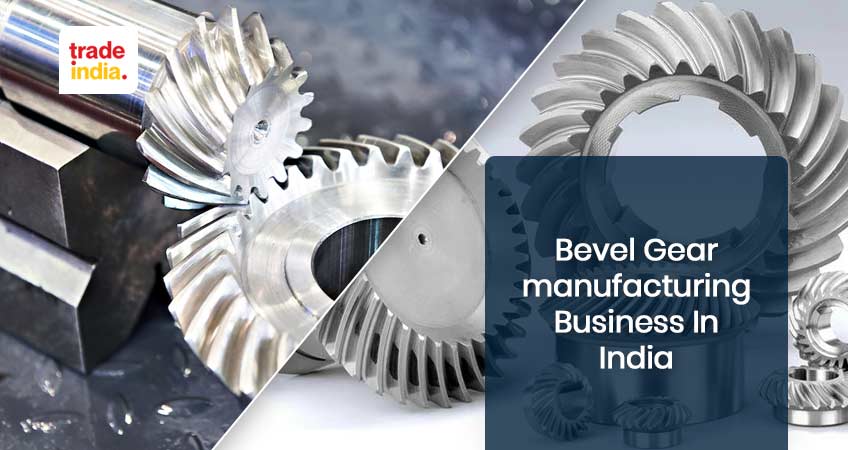 Bevel Gear Manufacturing Business & Market Analysis 2023