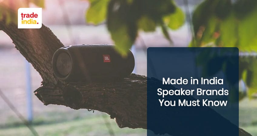Made in India Best Speaker Brands You Must Know