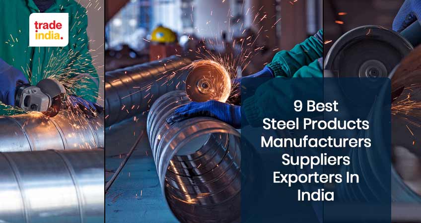 Top 9 Steel Products Manufacturers