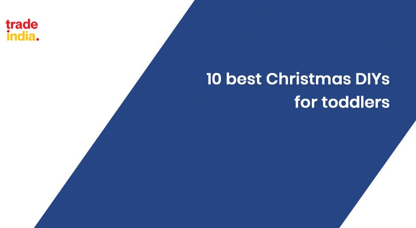 10 Best Christmas DIYs For Toddlers