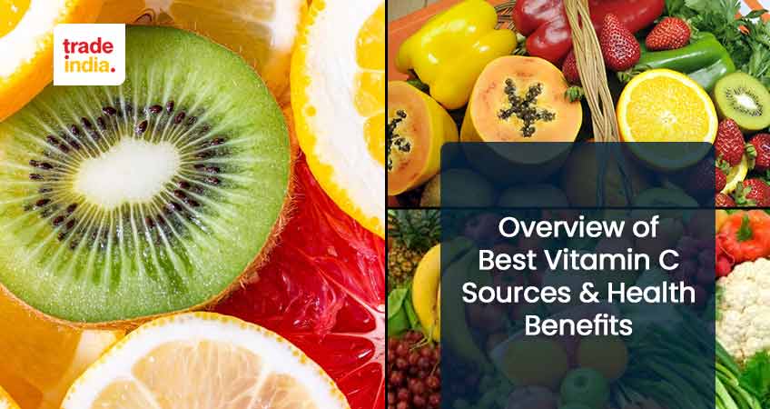 Overview of Best Vitamin C Sources & Health Benefits