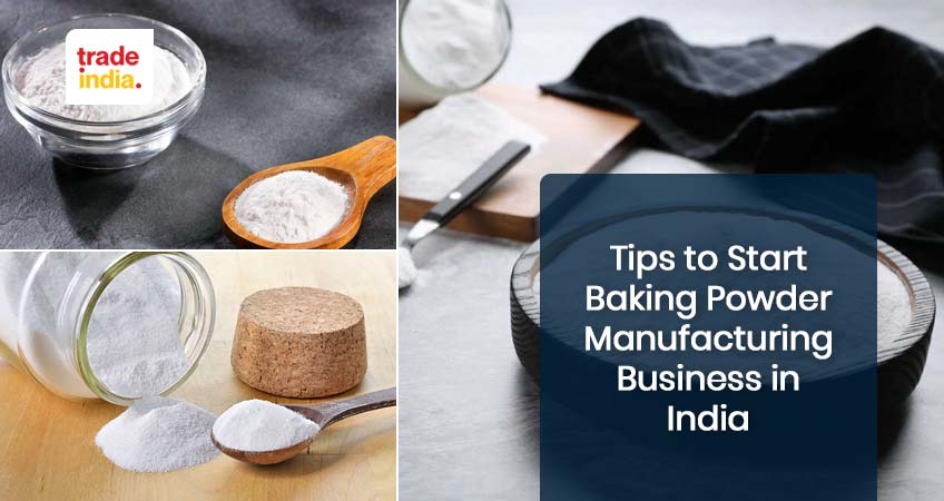 Tips to Start Baking Powder Making Business in India