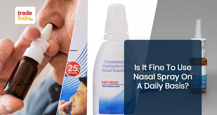 Is it Fine to Use Nasal Spray on a Daily Basis?