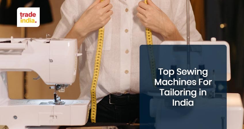 10 Latest Sewing Machines For Tailoring in India