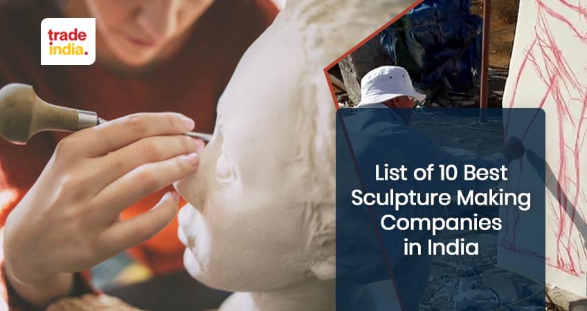 List of 10 Best Sculpture Making Companies in India