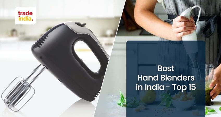 15 Best Hand Blenders in India - Top 2023