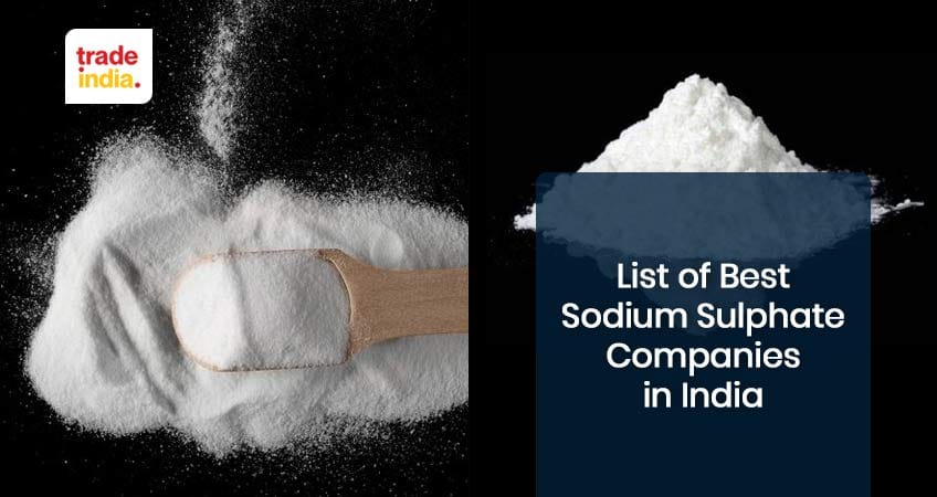 List of Sodium Sulphate Companies in India [2023]