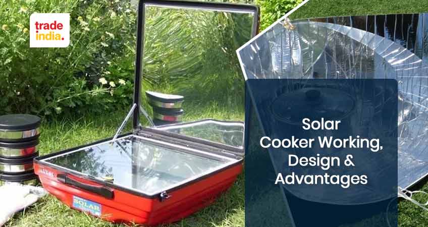 Solar Cooker Working, Design & Advantages