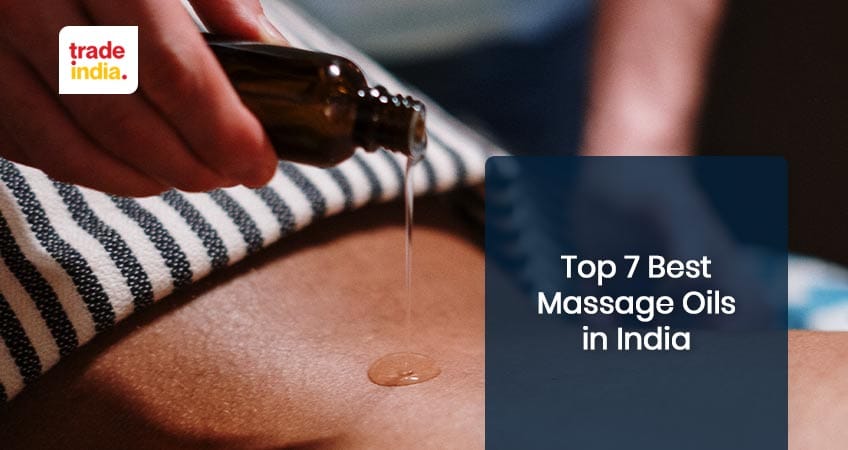 Top 7 Best Massage Oils in India