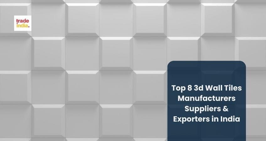 8 Top 3d Wall Tiles Manufacturers in India