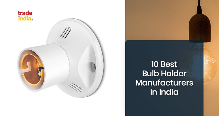 10 Best Bulb Holders Manufacturers