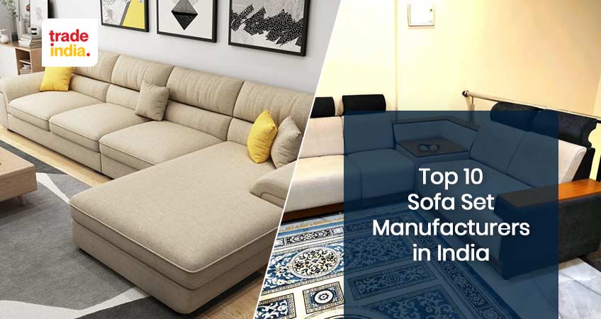 List of Top 10 Sofa Set Manufacturers in India