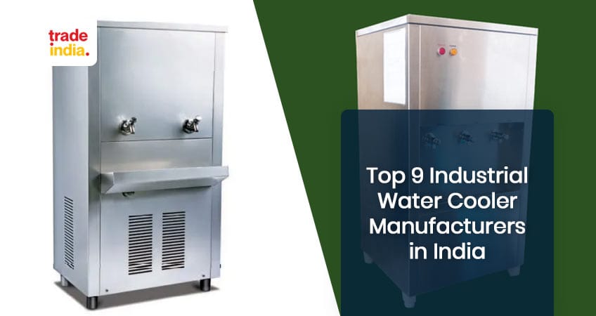 Top 9 Industrial Water Cooler Manufacturers in India