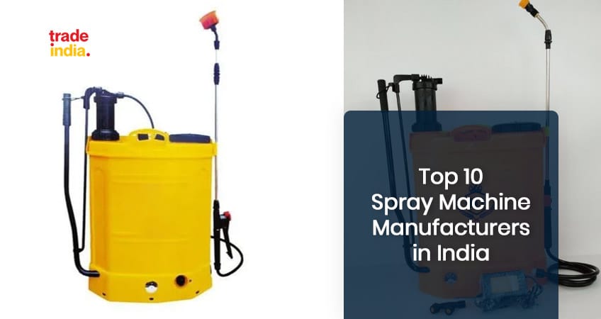 10 Best Quality Spray Machine Manufacturers in India
