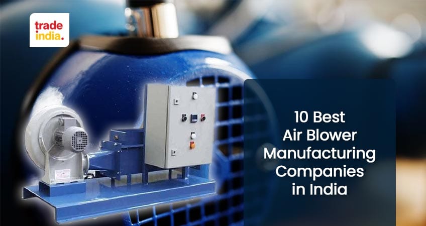 10 Air Blower Manufacturing Companies in India