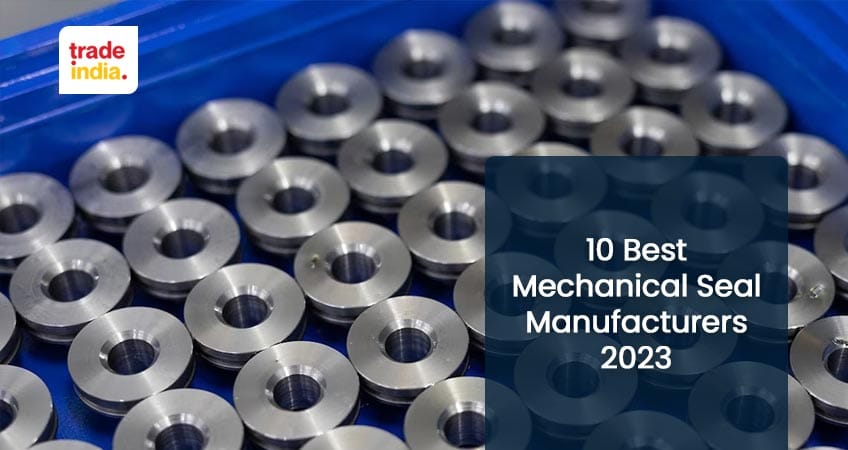 10 Best Mechanical Seal Manufacturers for 2023