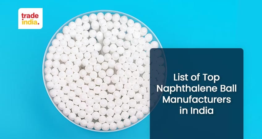 List of India's Top Naphthalene Ball Manufacturers