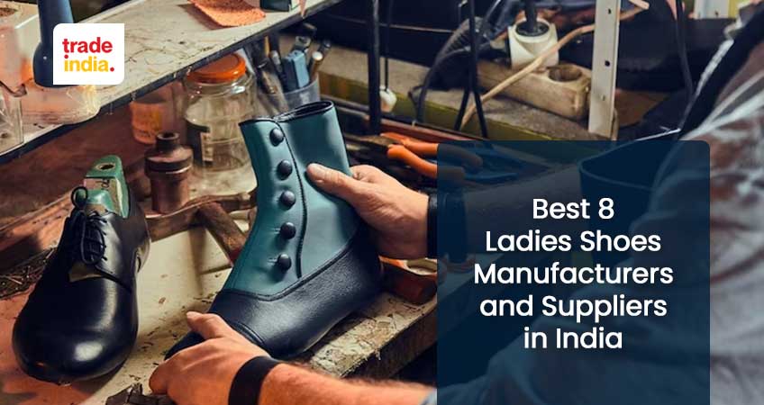 Top 8 Ladies Shoes & Suppliers Manufacturers in India