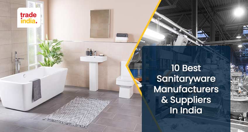 10 Best Sanitaryware Manufacturers & Suppliers In India