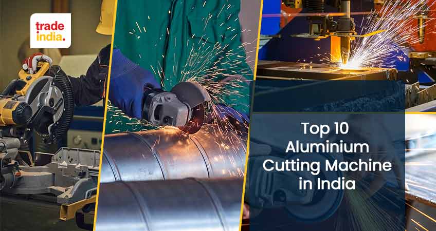 10 Best Aluminium Cutting Machine in India