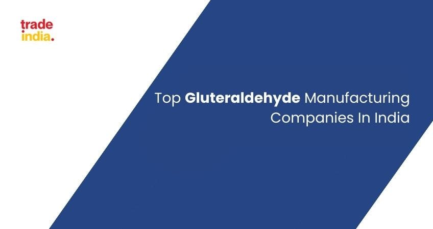 Top Gluteraldehyde Manufacturing Companies In India