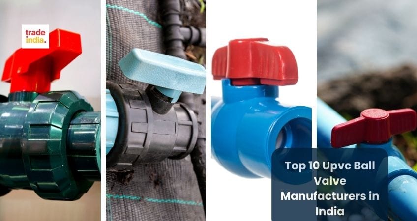Best 10 Upvc Ball Valve Manufacturers in India 2024
