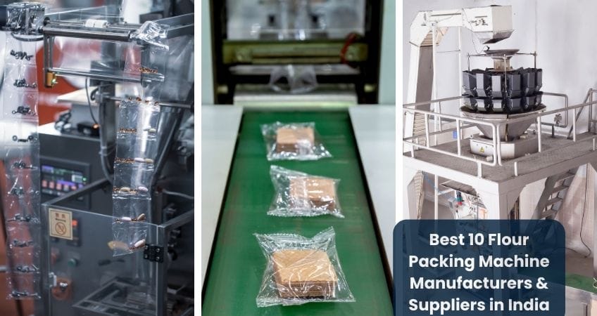 Best 10 Flour Packing Machine Manufacturers & Suppliers in India 2023