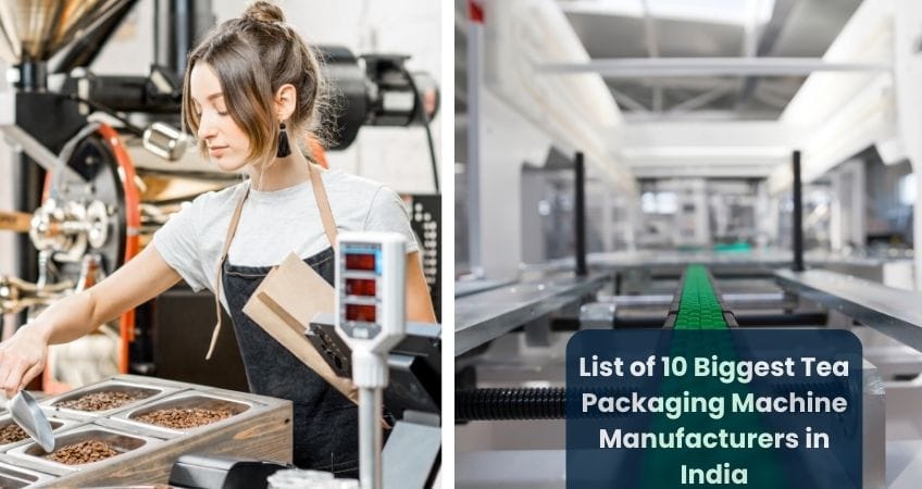 List of 10 Biggest Tea Packaging Machine Manufacturers in India