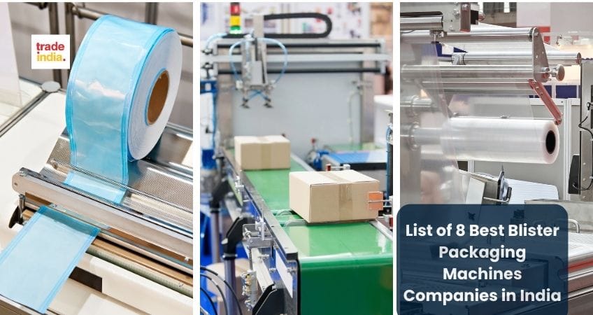 8 Best Blister Packaging Machines Companies in India 2023