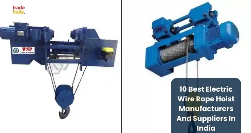 10 Best Electric Wire Rope Hoist Manufacturers And Suppliers In India