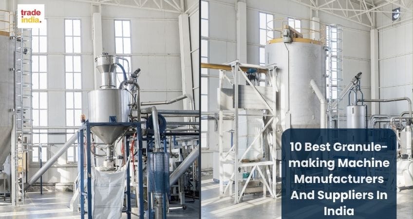 10 Best Granule-making Machine Manufacturers And Suppliers In India 2024