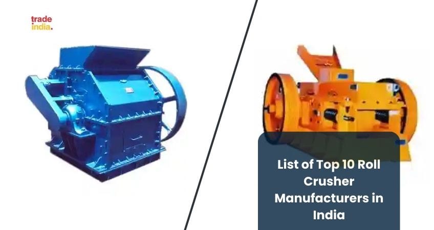 List of Top 10 Roll Crusher Manufacturers in India