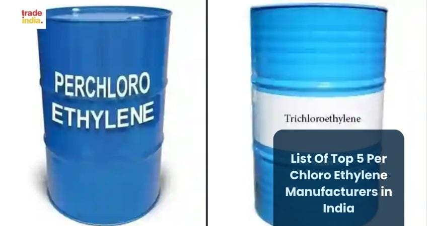 List Of Top 5 Per Chloro Ethylene Manufacturers in India