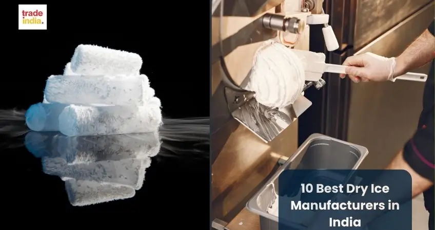 10 Best Dry Ice Manufacturers in India 