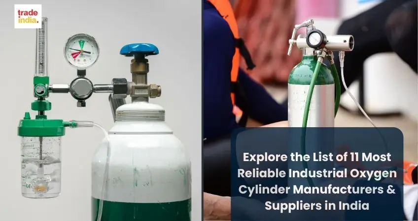 Explore the List of 11 Most Reliable Industrial Oxygen Cylinder Manufacturers & Suppliers in India  