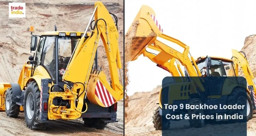 Top 9 Backhoe Loader Cost & Prices in India