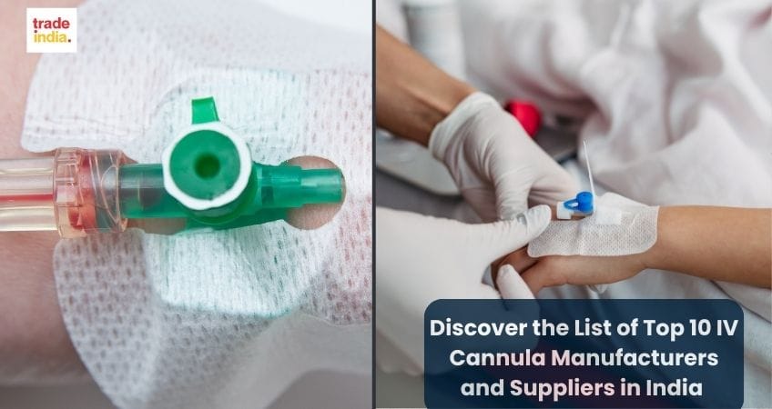 Discover the List of Top 10 IV Cannula Manufacturers and Suppliers in India
