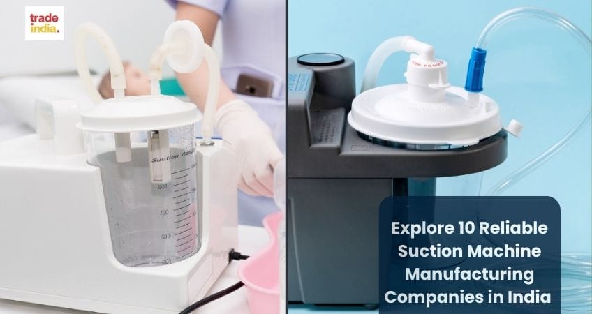 Explore 10 Reliable Suction Machine Manufacturing Companies in India
