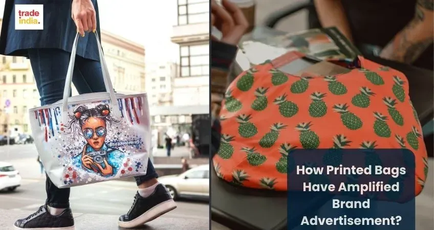 Printed Bags Have Amplified Brand Advertisement?