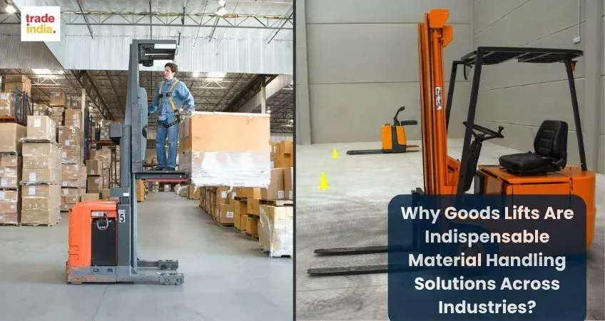 Why Goods Lifts Are Indispensable Material Handling Solutions Across Industries?