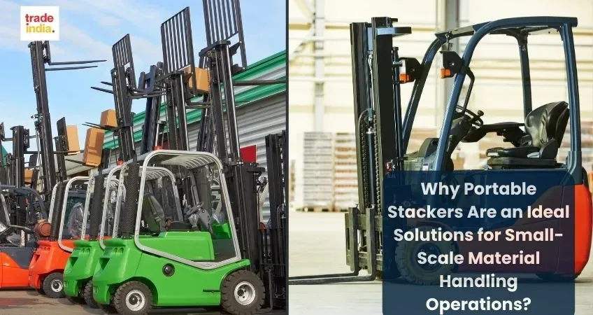 Why Portable Stackers Are an Ideal Solutions for Small-Scale Material Handling Operations?