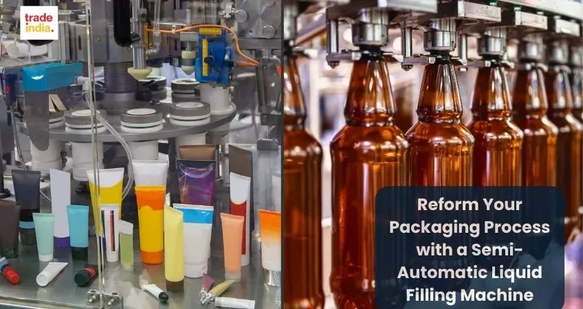 Your Packaging Process with a Semi-Automatic Liquid Filling Machine