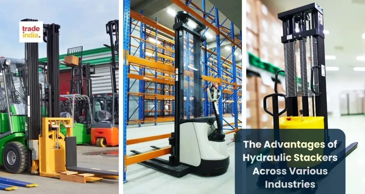 Advantages of Hydraulic Stackers Across Various Industries