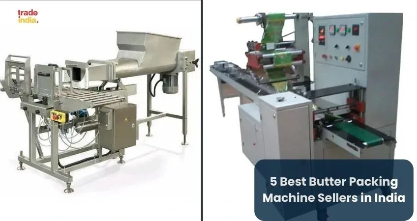 5 Best Butter Packing Machine Sellers in India