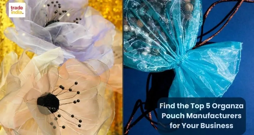 Top 5 Organza Pouch Manufacturers for Your Business