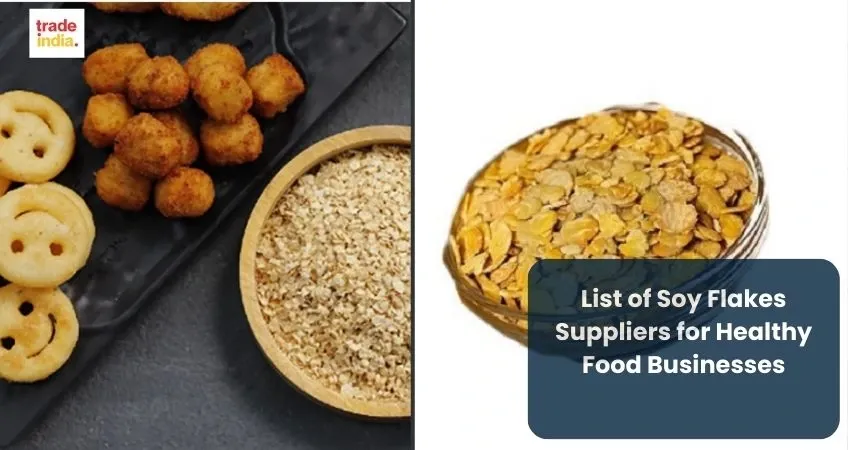 Soy Flakes Suppliers for Healthy Food Businesses